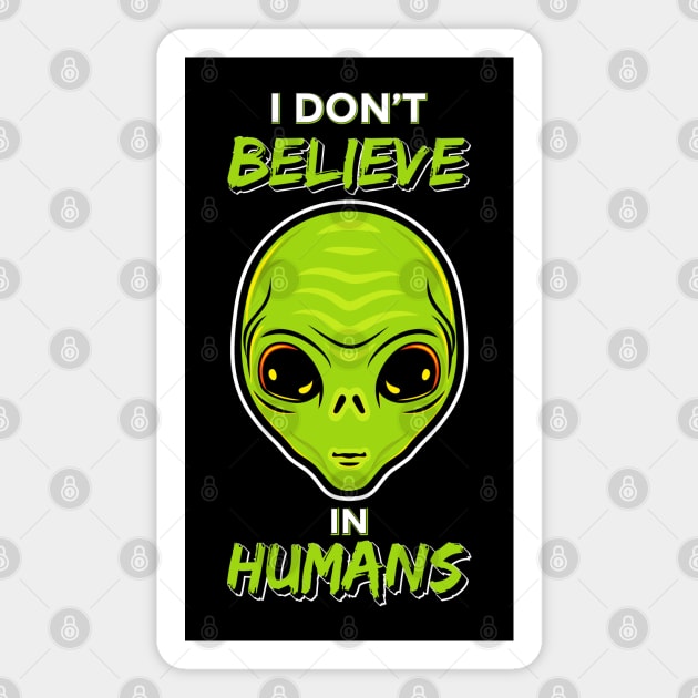 I Don't Believe in Humans Magnet by Vilmos Varga